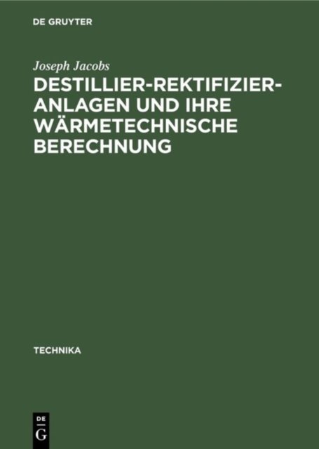 Destillier-Rektifizier-Anlagen Und Ihre Warmetechnische Berechnung