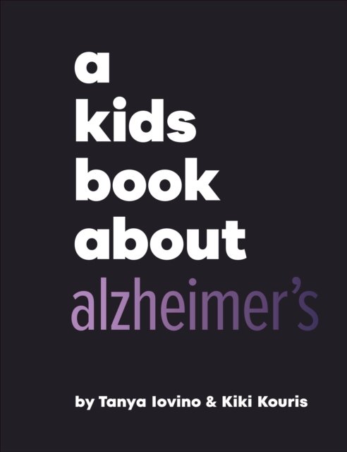 A Kids Book About Alzheimer''s