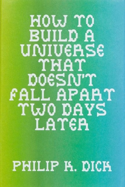 How to Build a Universe That Doesn't Fall Apart Two Days Later