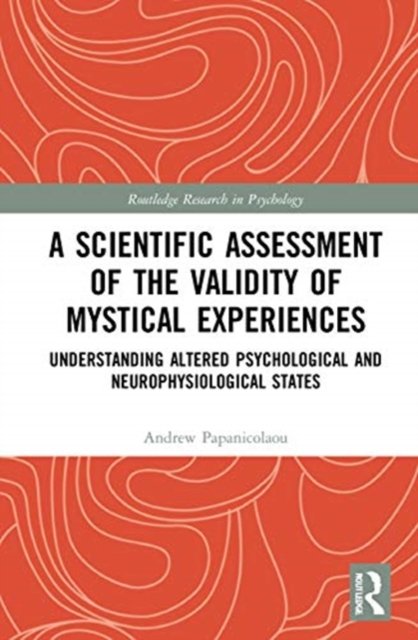 A Scientific Assessment of the Validity of Mystical Experiences