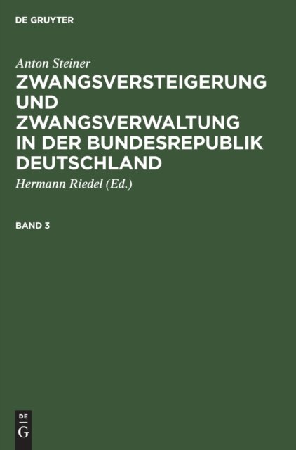 Zwangsversteigerung und Zwangsverwaltung in der Bundesrepublik Deutschland. Band 3