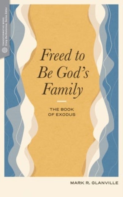 Freed to Be God''s Family