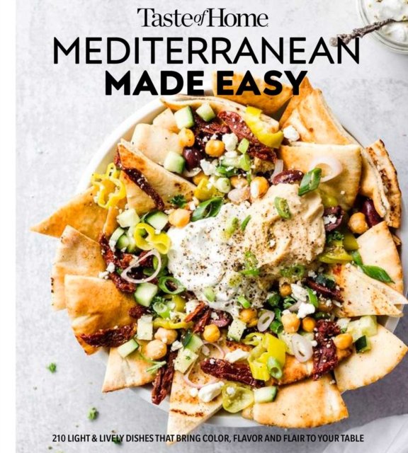 Taste of Home Mediterranean Made Easy