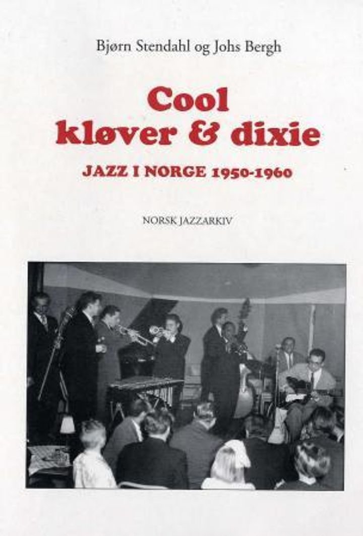 Cool, kløver og dixie - jazz i Norge 1950-1960