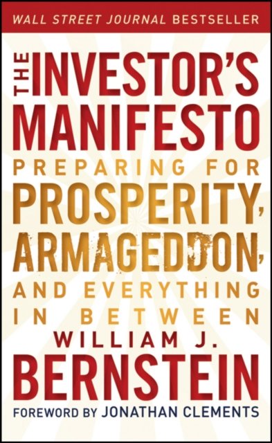 The Investor's Manifesto – Preparing for Prosperity, Armageddon and Everything in Between