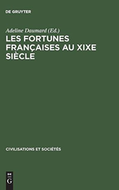 Les Fortunes Francaises Au XIXe Siecle