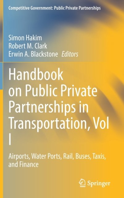 Handbook on Public Private Partnerships in Transportation, Vol I