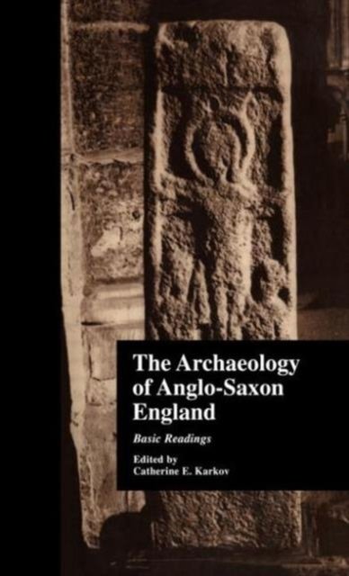 The Archaeology of Anglo-Saxon England