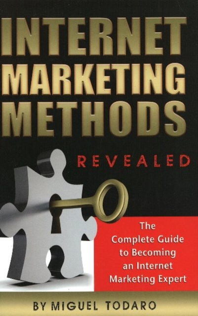 Internet Marketing Methods Revealed