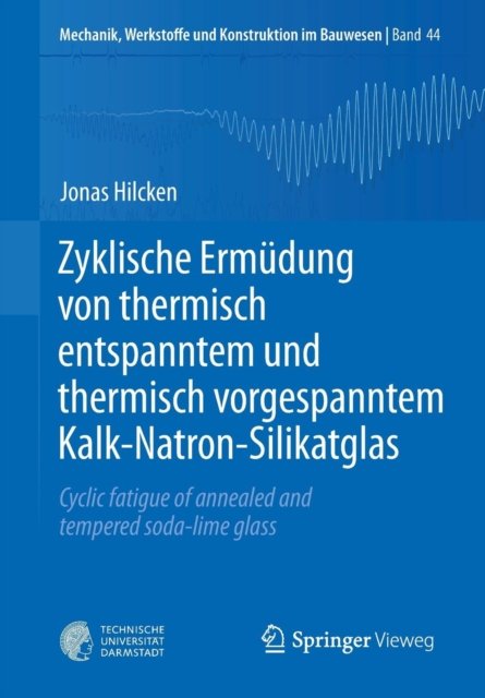 Zyklische Ermudung von thermisch entspanntem und thermisch vorgespanntem Kalk-Natron-Silikatglas