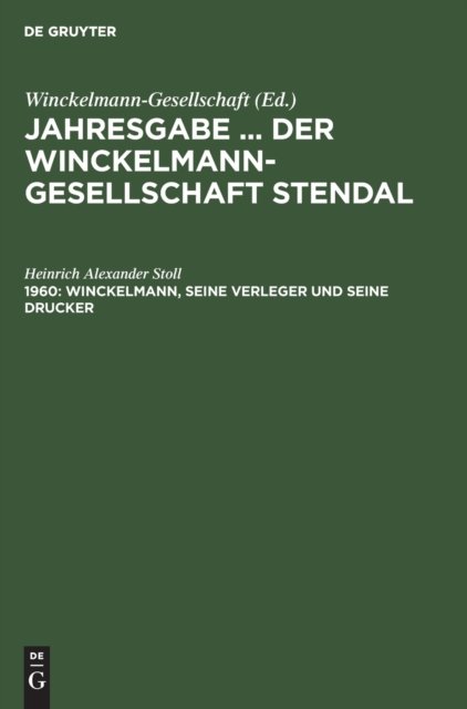 Winckelmann, Seine Verleger Und Seine Drucker
