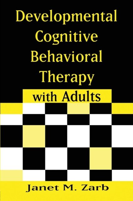 Developmental Cognitive Behavioral Therapy With Adults