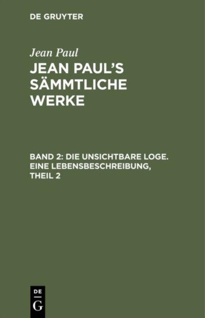 Die unsichtbare Loge. Eine Lebensbeschreibung, Theil 2