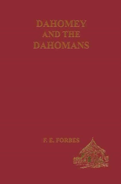 Dahomey and the Dahomans
