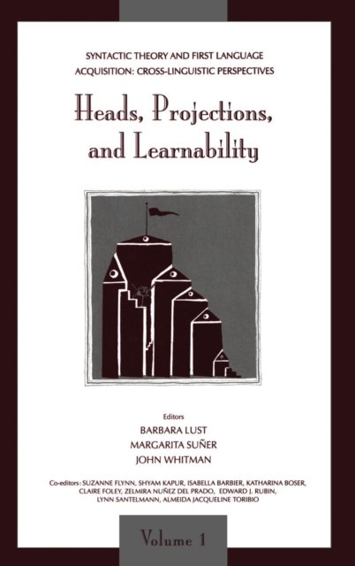 Syntactic Theory and First Language Acquisition