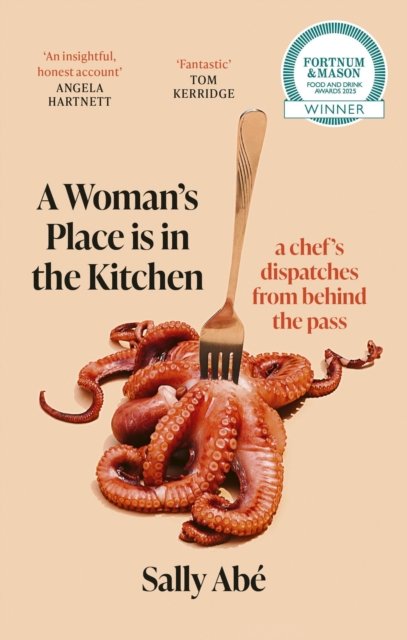 A Woman''s Place is in the Kitchen