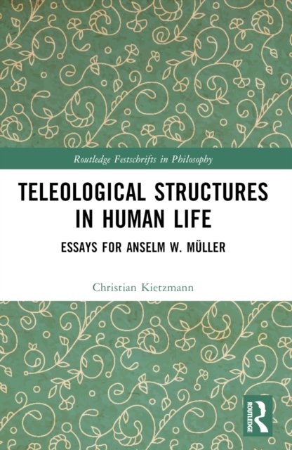 Teleological Structures in Human Life