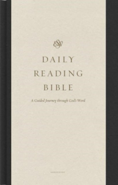 ESV Daily Reading Bible – A Guided Journey through God`s Word (Hardcover)