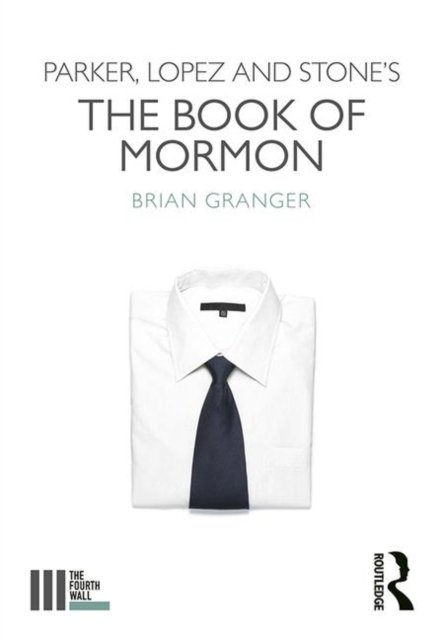 Parker, Lopez and Stone''s the Book of Mormon