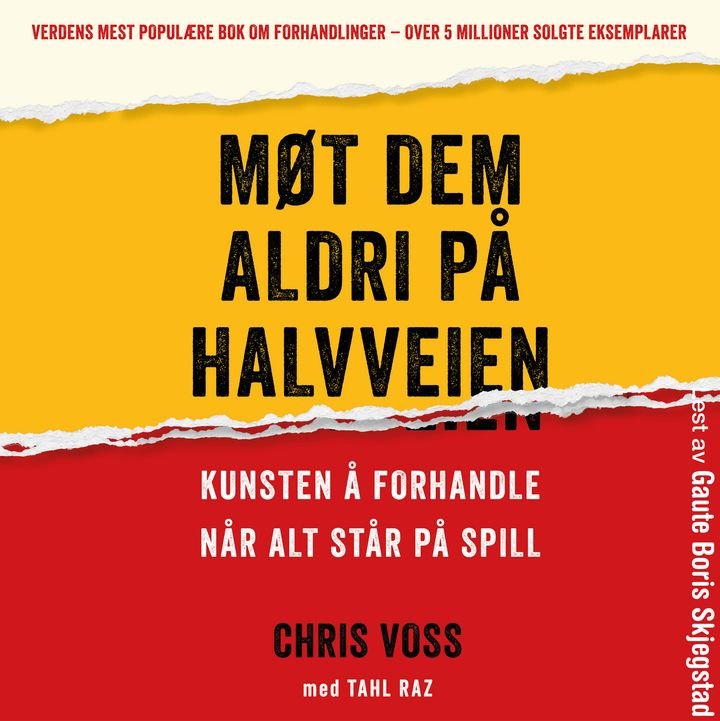 Møt dem aldri på halvveien - kunsten å forhandle når alt står på spill
