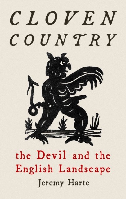 Cloven Country – The Devil and the English Landscape