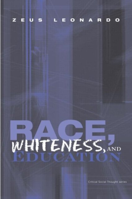 Race, Whiteness, and Education