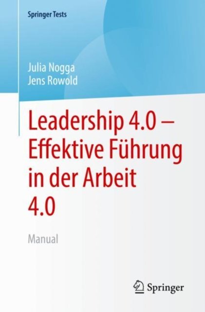 Leadership 4.0 – Effektive Fuhrung in der Arbeit 4.0