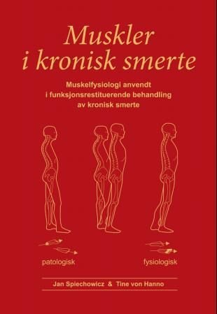 Muskler i kronisk smerte - muskelfysiologi anvendt i funksjonsrestituerende behandling av kronisk smerte