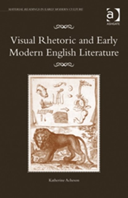 Visual Rhetoric and Early Modern English Literature