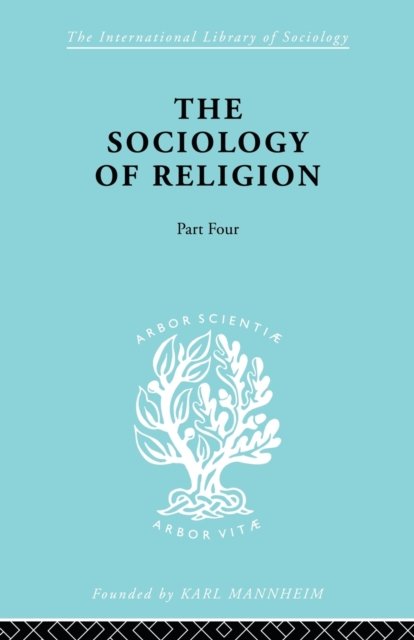 The Sociology of Religion Part 4