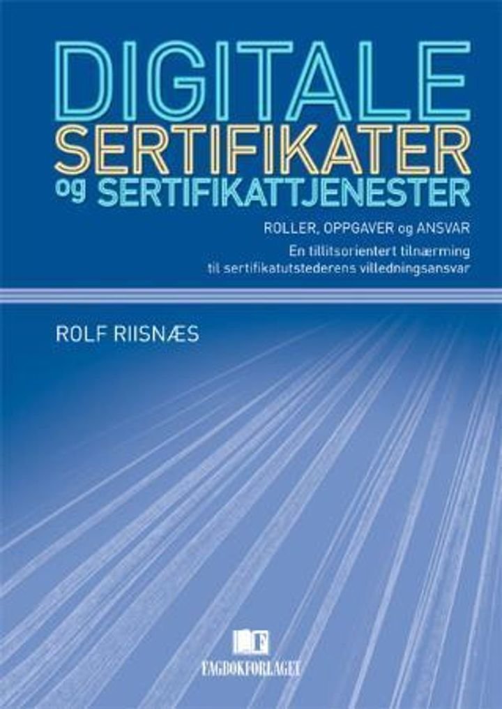 Digitale sertifikater og sertifikattjenester - roller, oppgaver og ansvar : en tillitsorientert tilnærming til sertifikatutstederens villedningsansvar
