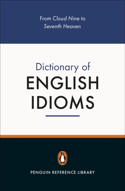 Penguin Dictionary of English Idioms
