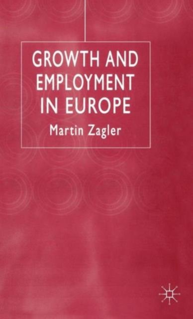 Growth and Employment in Europe