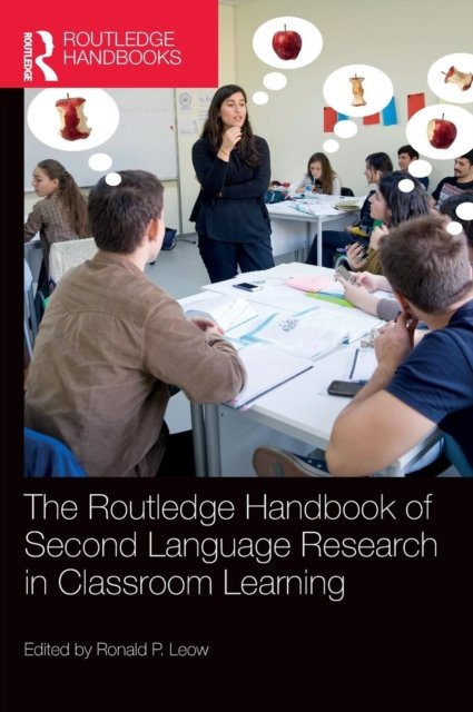 The Routledge Handbook of Second Language Research in Classroom Learning