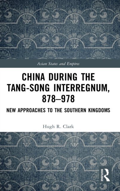 China during the Tang-Song Interregnum, 878–978
