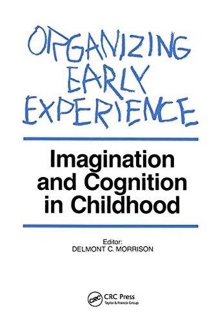 Organizing Early Experience