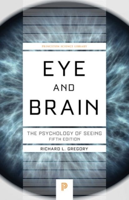 Eye and Brain – The Psychology of Seeing – Fifth Edition