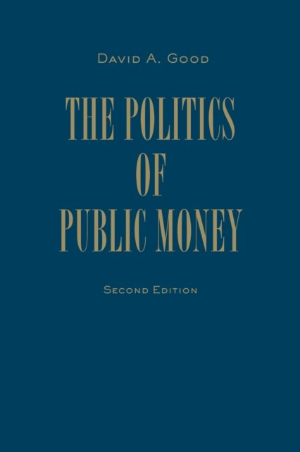 Politics of Public Money, Second Edition