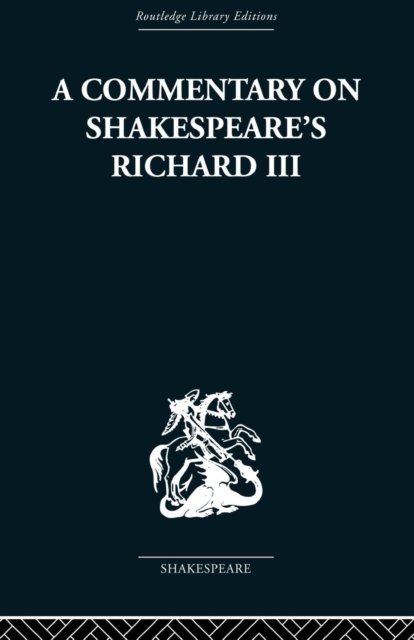 Commentary on Shakespeare''s Richard III
