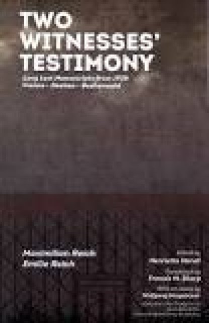 Two Witnesses'' Testimony. Long Lost Manuscripts from 1938