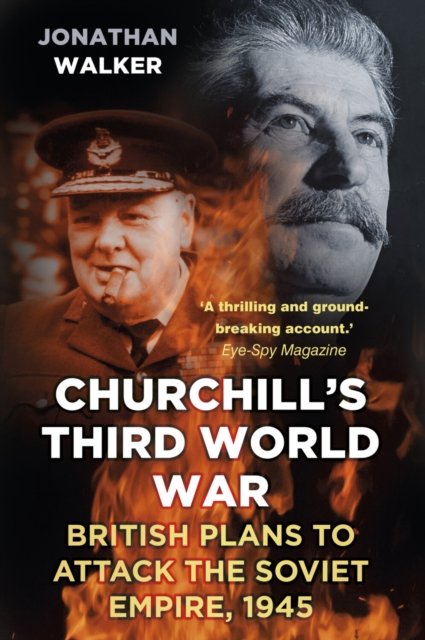 Churchill''s Third World War