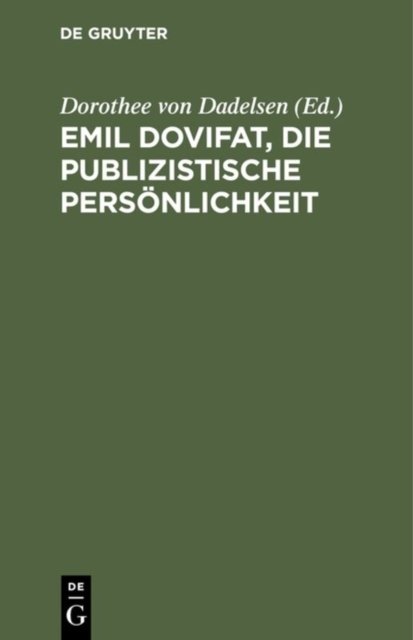Emil Dovifat, Die publizistische Personlichkeit
