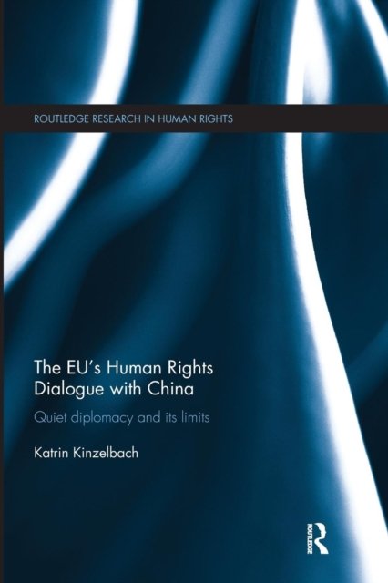 The EU''s Human Rights Dialogue with China