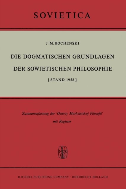 Die Dogmatischen Grundlagen der Sowjetischen Philosophie