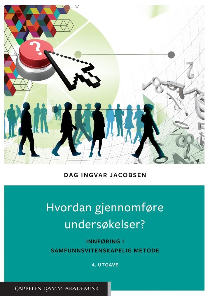 Hvordan gjennomføre undersøkelser? - innføring i samfunnsvitenskapelig metode