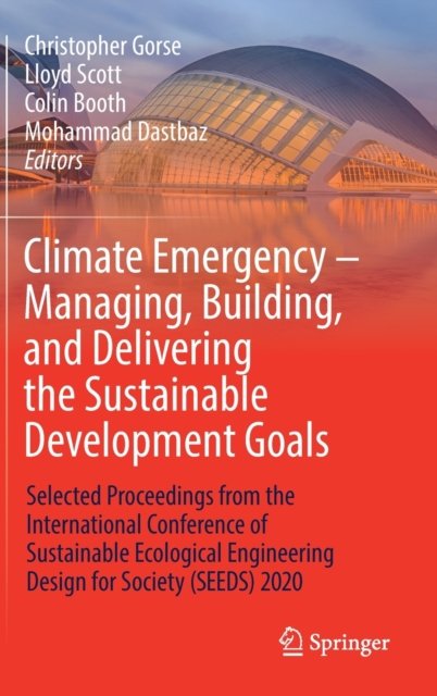 Climate Emergency - Managing, Building , and Delivering the Sustainable Development Goals