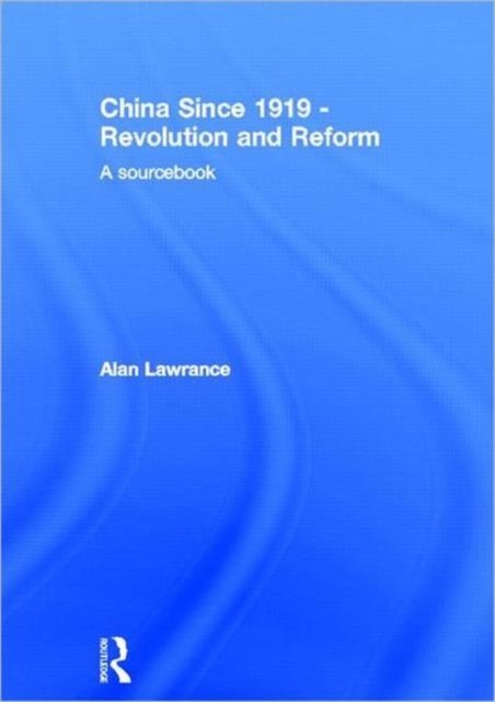 China Since 1919 - Revolution and Reform