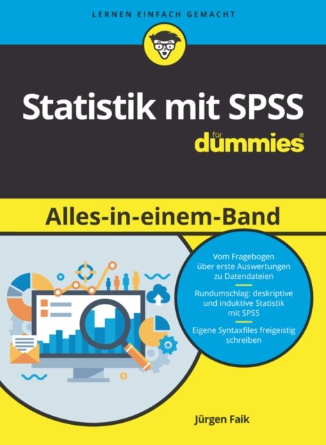 Statistik mit SPSS Alles in einem Band f&uuml;r Dummies