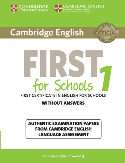 Cambridge English First 1 for Schools without Answers