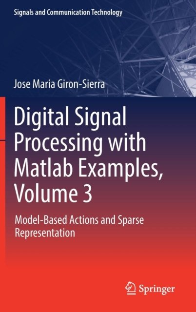 Digital Signal Processing with Matlab Examples, Volume 3